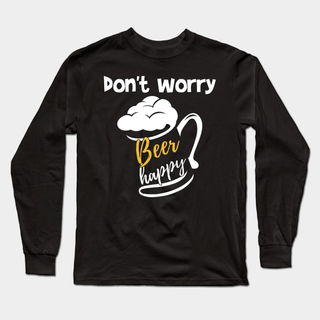 don't worry beer happy Long Sleeve T-Shirt by byfab